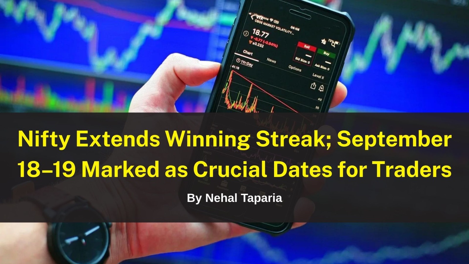Nifty Extends Winning Streak; September 18–19 Marked as Crucial Dates for Traders